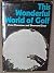 This Wonderful World of Golf