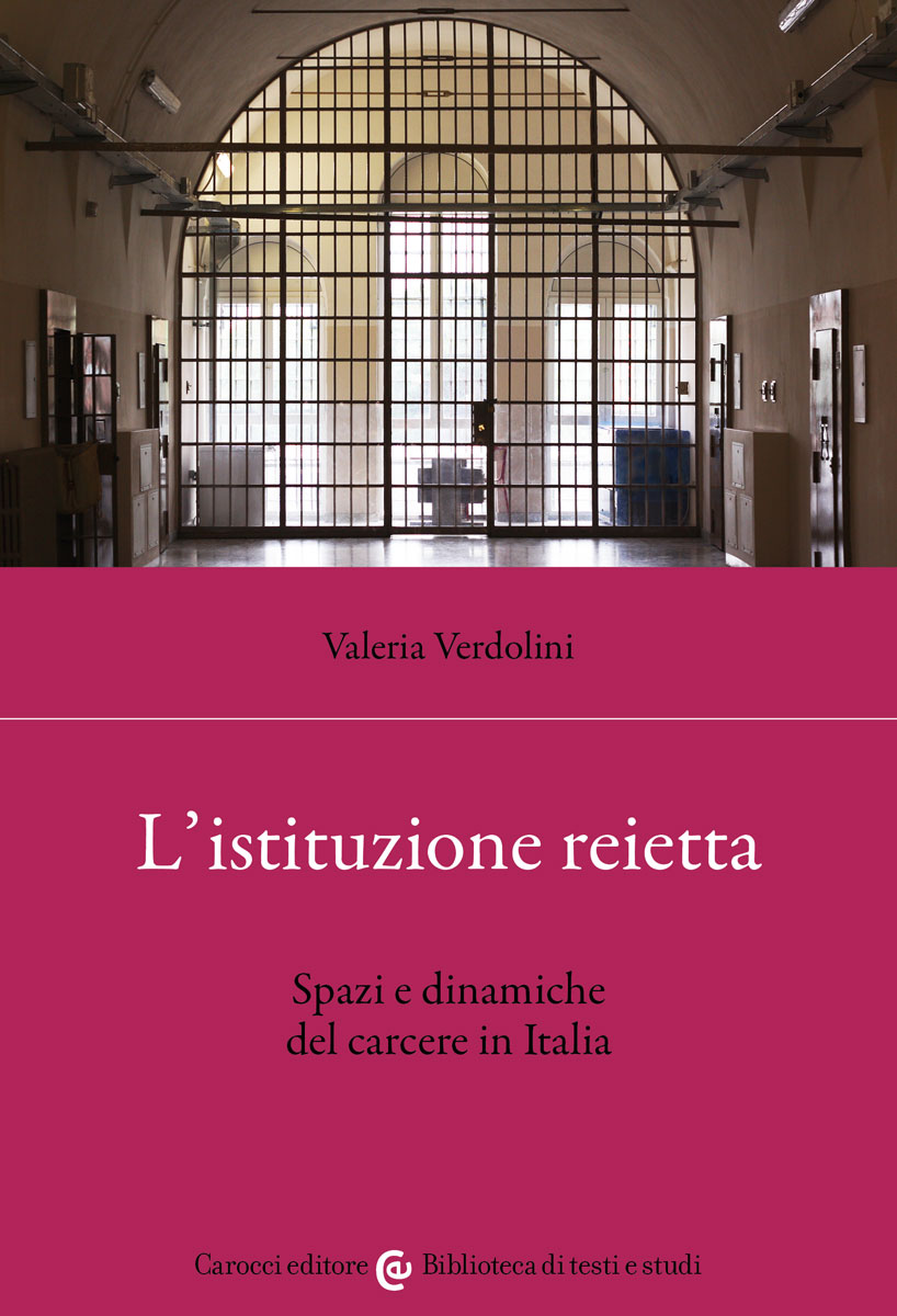 L'istituzione reietta: Spazi e dinamiche del carcere in Italia (Paperback)
