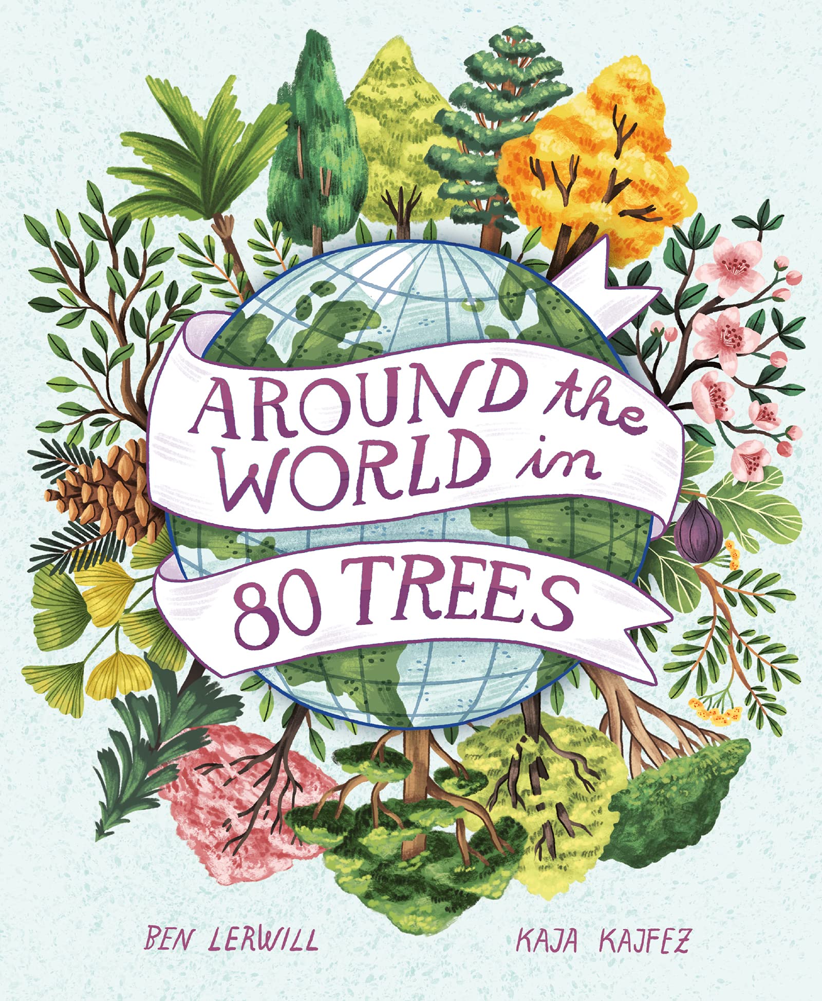Around the World in 80 Trees (Hardcover)