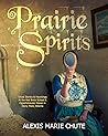 Prairie Spirits: ...