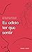 Eu odeio ter que sentir by Enes Cris