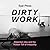 Dirty Work