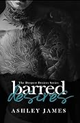 Barred Desires (The Deepest Desires, #1)