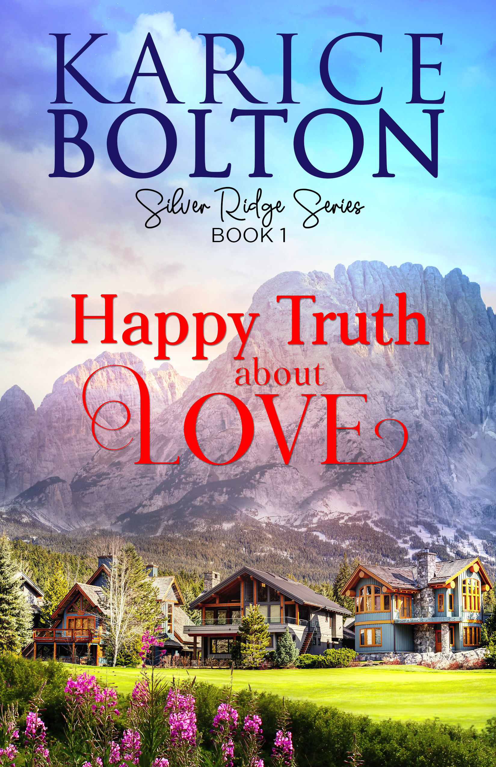 Happy Truth About Love (Silver Ridge, #1)