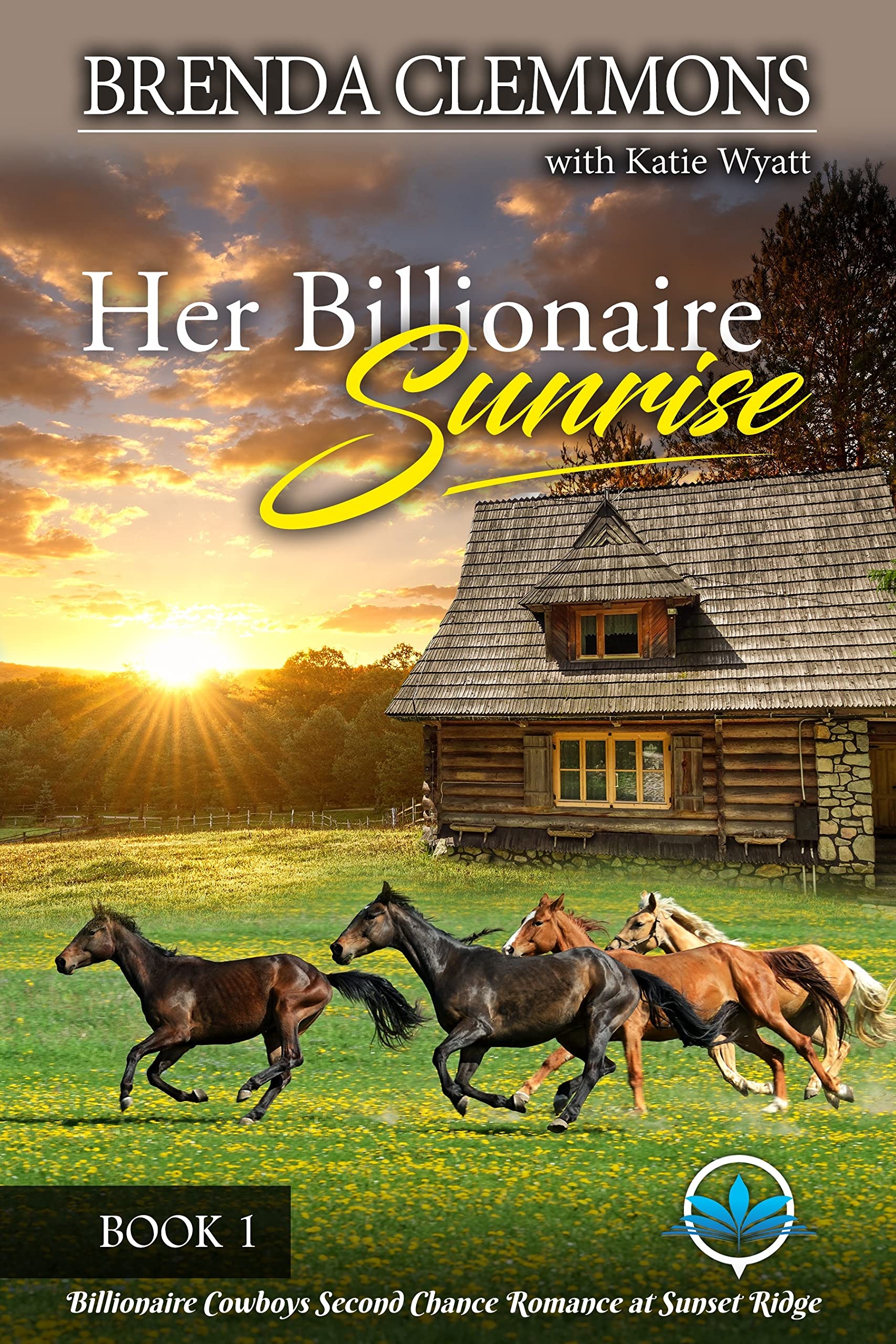 Her Billionaire Sunrise (Billionaire Cowboys Second Chance Romance at Sunset Ridge #1)
