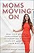 Moms Moving On by Michelle Dempsey-Multack MS...