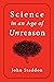 Science in an Age of Unreason by John Staddon