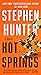 Hot Springs by Stephen Hunter