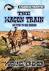 The Wagon Train: A Classic Western