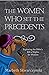 The Women Who Set the Prece...