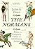 The Normans: Power, Conquest and Culture in 11th Century Europe