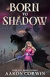 Born to Shadow