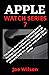 APPLE WATCH SERIES 7: The S...