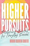 Higher Pursuits: Positioning Yourself For Everyday Revival