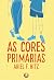 As Cores Primárias by Ariel F Hitz As Cores Primárias by Ariel F Hitz
