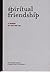 Spiritual Friendship: A Primer