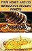 YOUR HONEY AND ITS MIRACULOUS HEALING POWERS by Zelaleim Temersgen