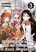 My Daughter Left the Nest and Returned an S-Rank Adventurer: Volume 3
