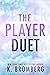 The Player Duet
