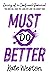 Must Do Better (Diary of a Confused Feminist #2)