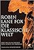 Die klassische Welt by Robin Lane Fox