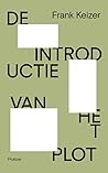 De introductie van het plot by Frank Keizer De introductie van het plot by Frank Keizer