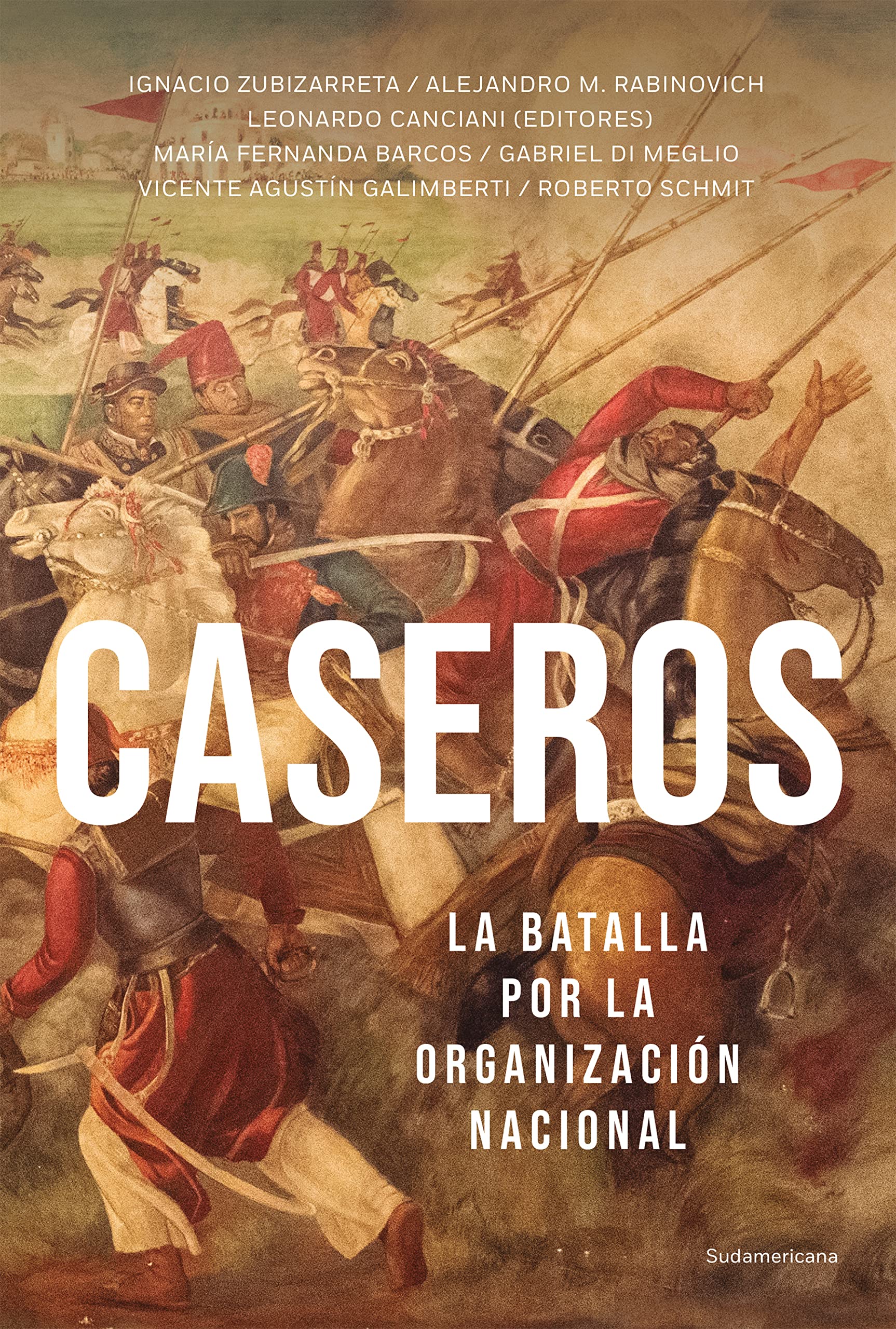 Caseros: La batalla por la organización nacional (Spanish Edition)