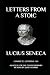Letters from a Stoic: Complete (Letters 1 - 124) Adapted for the Contemporary Reader (The Stoic Classics Collection)