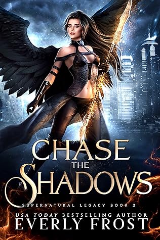 Chase the Shadows (Supernatural Legacy, #2)