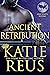 Ancient Retribution by Katie Reus Ancient Retribution by Katie Reus