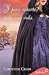 Y para amarte, toda una vida by Christine Cross Y para amarte, toda una vida by Christine Cross