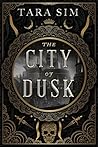 The City of Dusk by Tara Sim