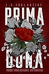 Prima-dona: Porque todas as flores são perfeitas (Portuguese Edition) Prima-dona: Porque todas as flores são perfeitas (Portuguese Edition)
