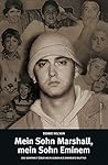 Mein Sohn Marshall, mein Sohn Eminem