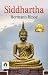 Siddhartha by Hermann Hesse...