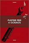 Fuster per a ociosos