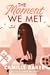 The Moment We Met