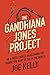 The Gandhiana Jones Project...