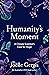 Humanity's Moment : A Clima...
