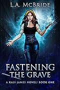 Fastening the Grave (Kali James #1)