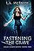 Fastening the Grave (Kali J...