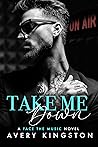 Take Me Down (Face the Music, #1) Book cover for Take Me Down (Face the Music, #1)