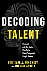 Decoding Talent: How AI and Big Data Can Solve Your Company's People Puzzle Decoding Talent: How AI and Big Data Can Solve Your Company's People Puzzle