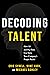 Decoding Talent: How AI and Big Data Can Solve Your Company's People Puzzle