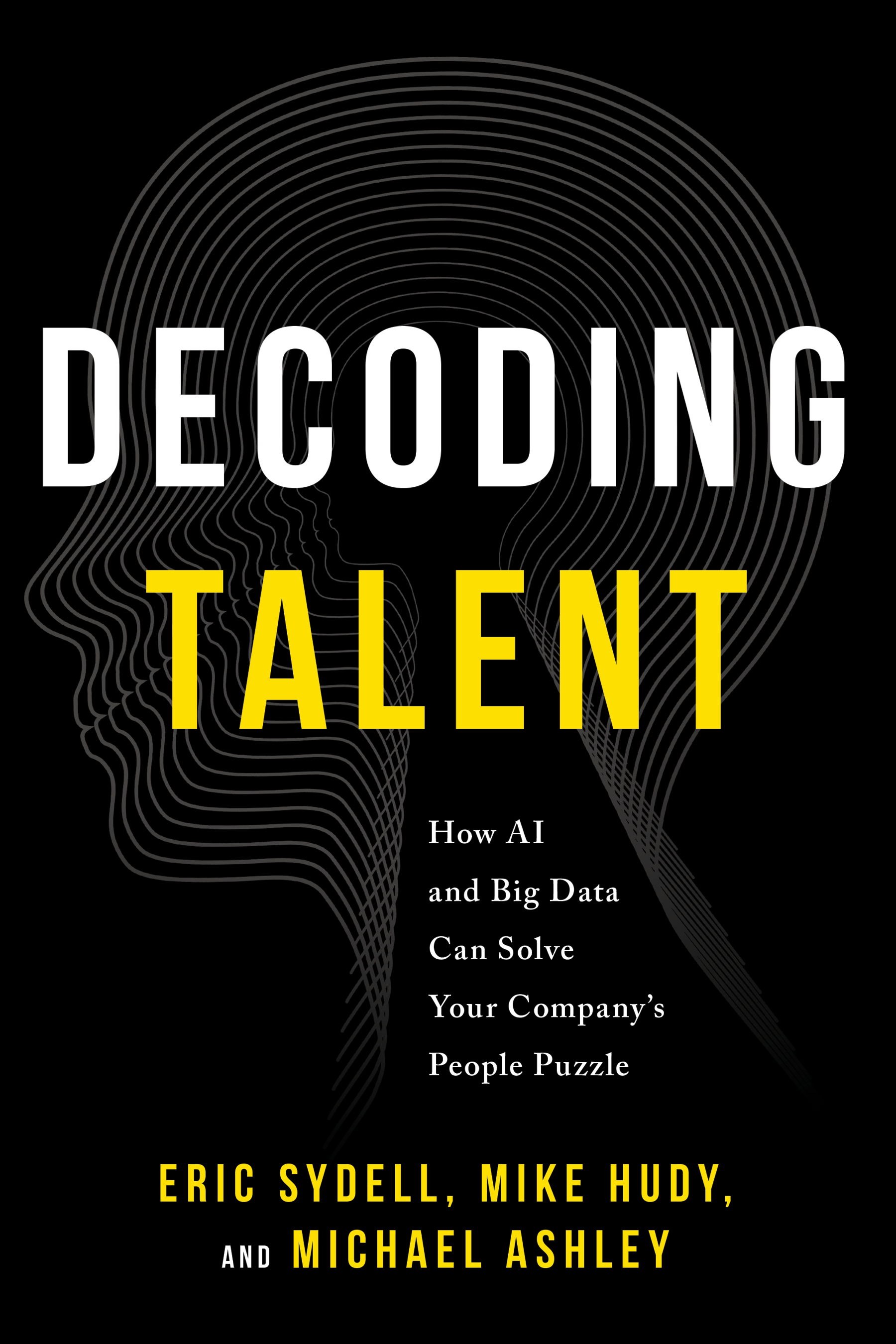 Decoding Talent: How AI and Big Data Can Solve Your Company's People Puzzle