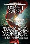 Dark Age Monarch by Joseph J. Swope