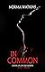 In Common: A Novel of Love ...