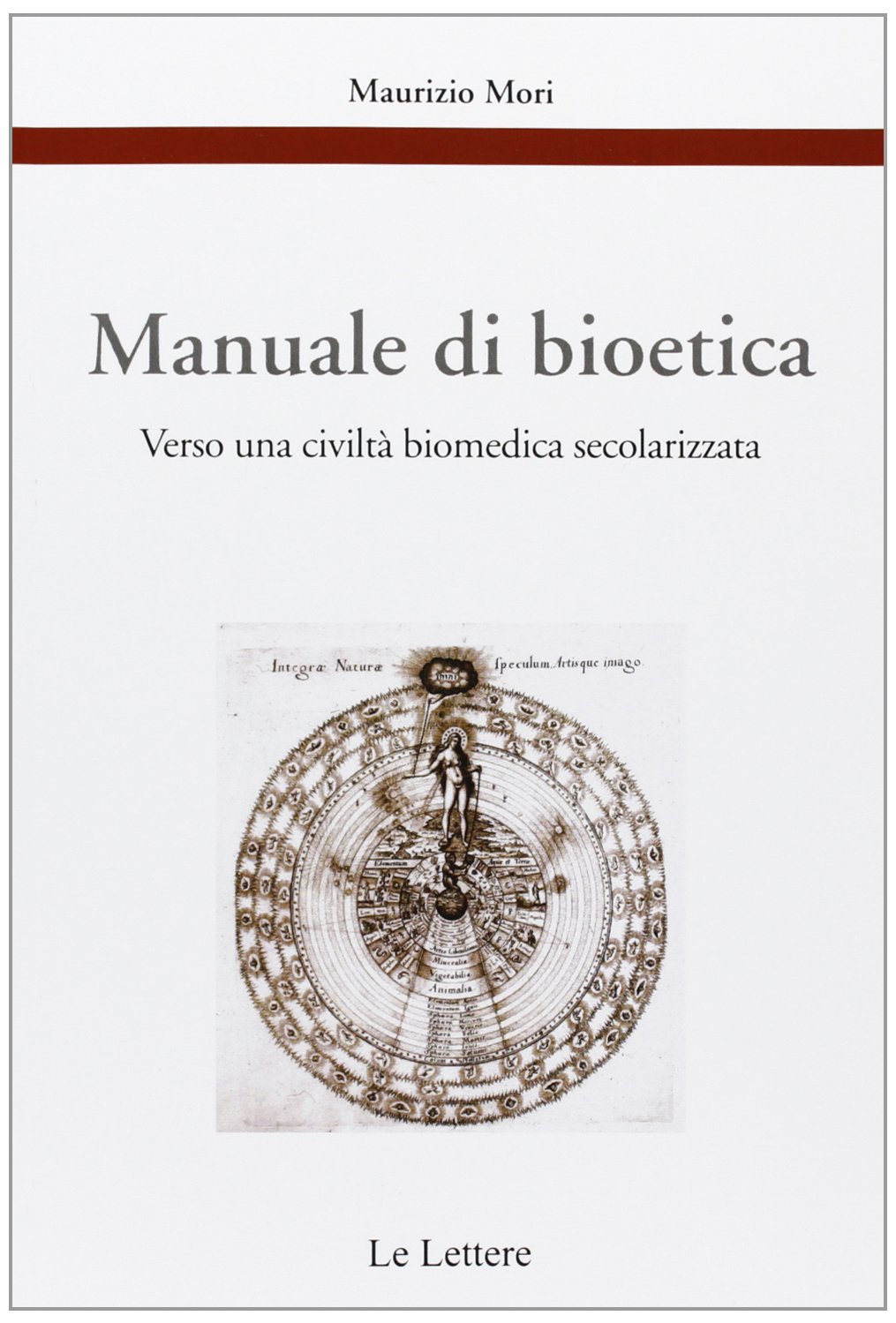 Manuale di bioetica: Verso una civiltà biomedica secolarizzata