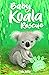 Baby Koala Rescue by Tilda Kelly