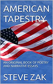 American Tapestry: An Original Book of Poetry and Narrative Essays